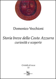 Storia breve della Costa Azzurra. Curiosità e scoperte - Librerie.coop Storia breve della Costa Azzurra. Curiosità e scoperte - Librerie.coop