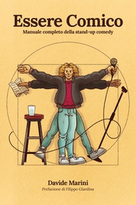 Essere comico. Manuale completo della stand-up comedy - Librerie.coop