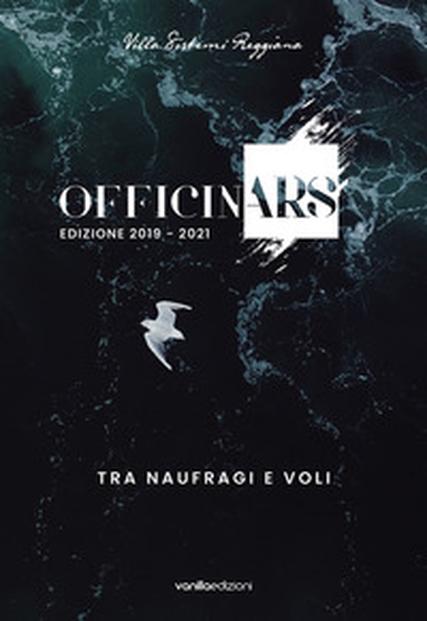 OfficinArs edizione 2019-2021. Tra naufragi e voli - Librerie.coop OfficinArs edizione 2019-2021. Tra naufragi e voli - Librerie.coop