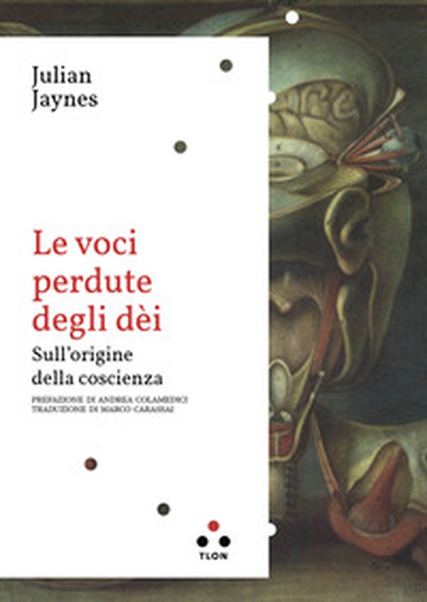 Le voci perdute degli dèi. Sull'origine della coscienza - Librerie.coop