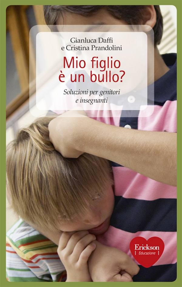 Mio figlio è un bullo? - Librerie.coop Mio figlio è un bullo? - Librerie.coop