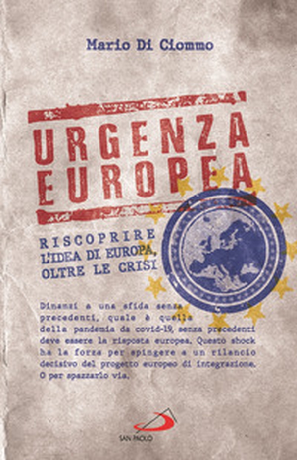 Urgenza europea. Riscoprire l'idea di Europa, oltre le crisi - Librerie.coop Urgenza europea. Riscoprire l'idea di Europa, oltre le crisi - Librerie.coop