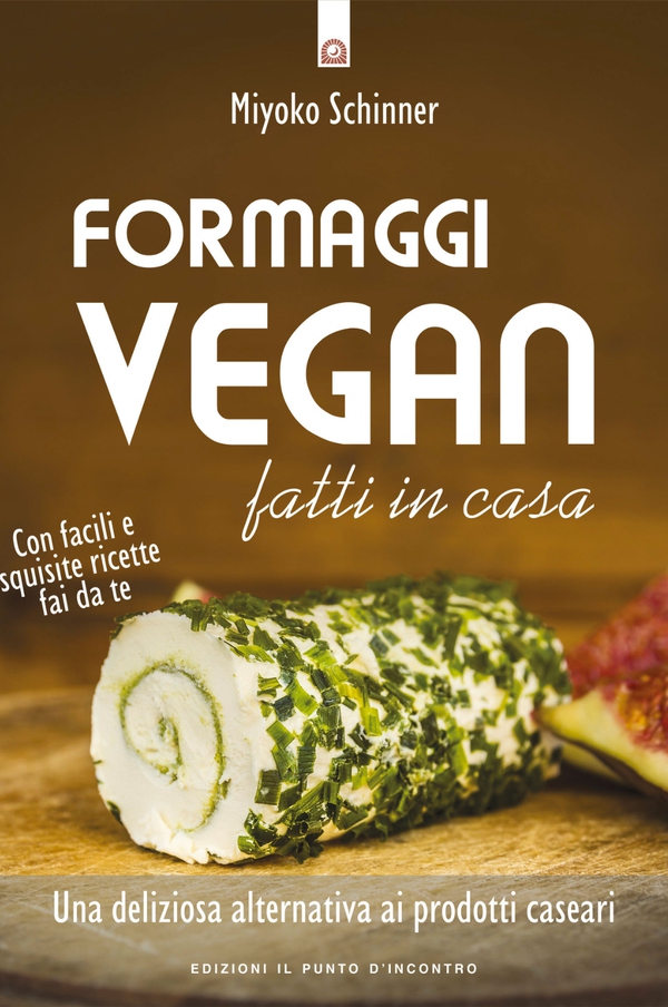 Formaggi vegan fatti in casa - Librerie.coop