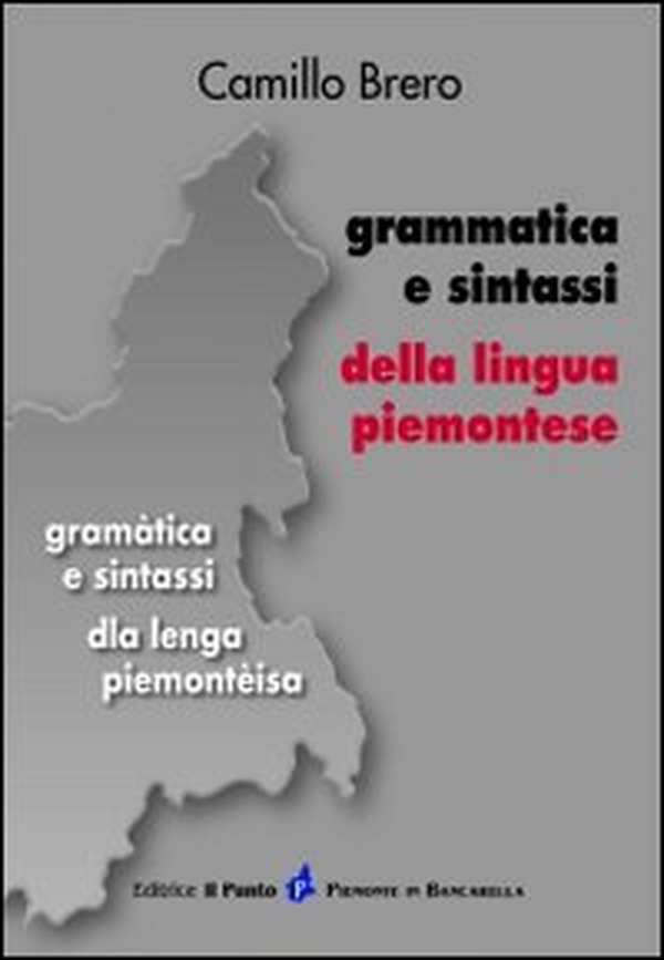 Grammatica e sintassi della lingua piemontese - Librerie.coop Grammatica e sintassi della lingua piemontese - Librerie.coop