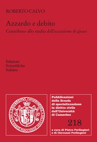 Azzardo e debito. Contributo allo studio dell'eccezione di gioco - Librerie.coop