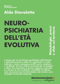 Neuropsichiatria dell'età evolutiva. Metodologie, prassi e sfide sul territorio - Librerie.coop