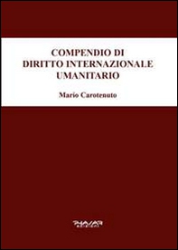 Compendio di diritto internazionale umanitario - Librerie.coop