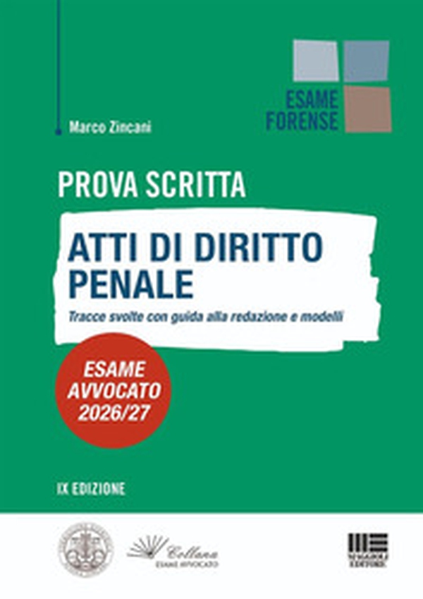 Prova scritta. Atti di diritto penale. Tracce svolte con guida alla redazione e modelli. Esame avvocato 2026/2027 - Librerie.coop