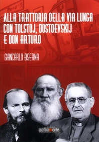Alla trattoria della Via Lunga con Tolstoj, Dostoevskij e Don Arturo - Librerie.coop