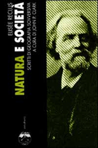 Natura e società. Scritti di geografia sovversiva - Librerie.coop