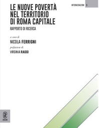 Le nuove povertà nel territorio di Roma Capitale. Rapporto di ricerca - Librerie.coop