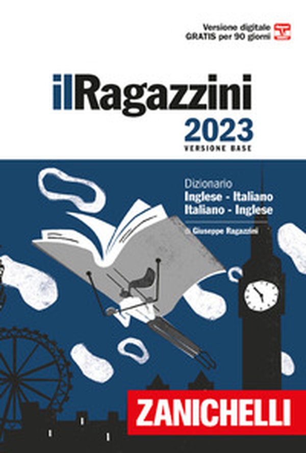 Il Ragazzini 2023. Dizionario inglese-italiano, italiano-inglese. Versione base - Librerie.coop Il Ragazzini 2023. Dizionario inglese-italiano, italiano-inglese. Versione base - Librerie.coop