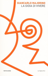 La gioia di vivere - Librerie.coop