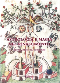 Astrologia e magia nel Rinascimento. Teorie, pratiche, condanne - Librerie.coop Astrologia e magia nel Rinascimento. Teorie, pratiche, condanne - Librerie.coop