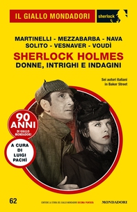 Sherlock Holmes. Donne, intrighi e indagini (Il Giallo Mondadori Sherlock) - Librerie.coop