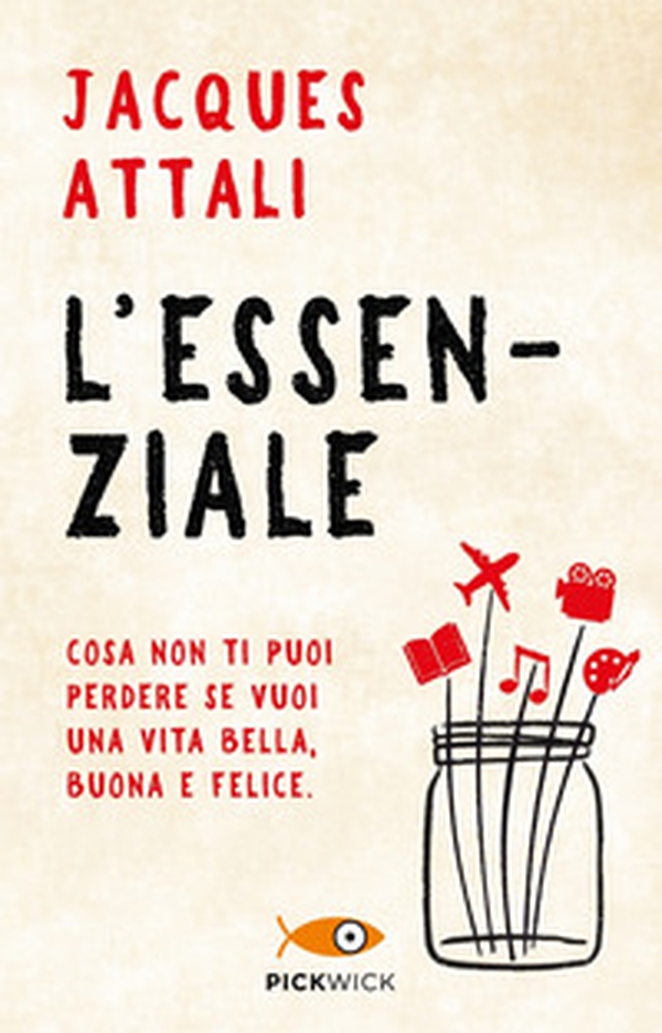 L'essenziale. Cosa non ti puoi perdere se vuoi una vita bella, buona e felice - Librerie.coop L'essenziale. Cosa non ti puoi perdere se vuoi una vita bella, buona e felice - Librerie.coop