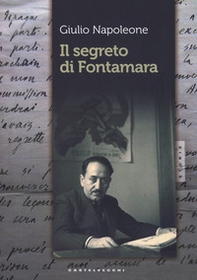 Il segreto di Fontamara - Librerie.coop Il segreto di Fontamara - Librerie.coop