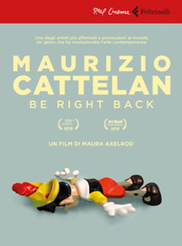 Maurizio Cattelan: be right back. DVD - Librerie.coop Maurizio Cattelan: be right back. DVD - Librerie.coop