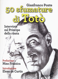 50 sfumature di Totò. Interviste sul principe della risata - Librerie.coop
