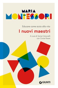 I nuovi maestri. Educare come aiuto alla vita - Librerie.coop