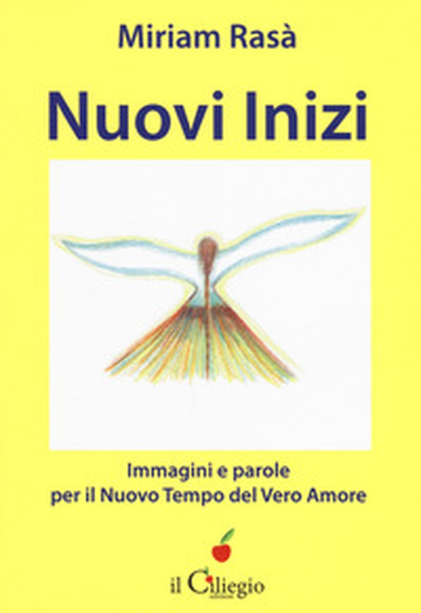 Nuovi inizi, immagini e parole per il nuovo tempo del... - Librerie.coop Nuovi inizi, immagini e parole per il nuovo tempo del... - Librerie.coop