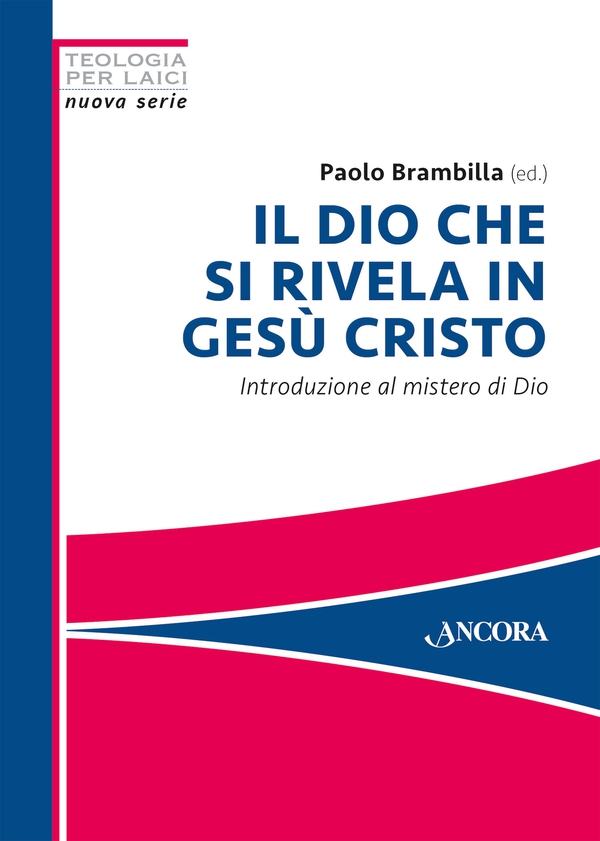Il Dio che si rivela in Gesù Cristo - Librerie.coop Il Dio che si rivela in Gesù Cristo - Librerie.coop
