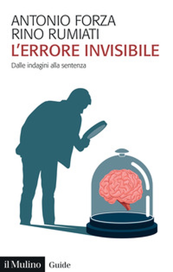 L'errore invisibile. Dalle indagini alla sentenza - Librerie.coop L'errore invisibile. Dalle indagini alla sentenza - Librerie.coop
