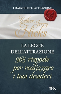 La legge dell'attrazione. 365 risposte per realizzare i tuoi desideri - Librerie.coop La legge dell'attrazione. 365 risposte per realizzare i tuoi desideri - Librerie.coop