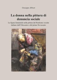 La donna nella pittura di denuncia sociale - Librerie.coop