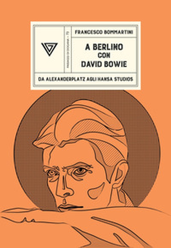A Berlino con David Bowie - Librerie.coop A Berlino con David Bowie - Librerie.coop