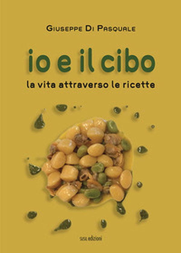 Io e il cibo. La vita attraverso le ricette - Librerie.coop Io e il cibo. La vita attraverso le ricette - Librerie.coop