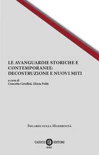 Le avanguardie storiche e contemporanee: decostruzione e nuovi miti - Librerie.coop