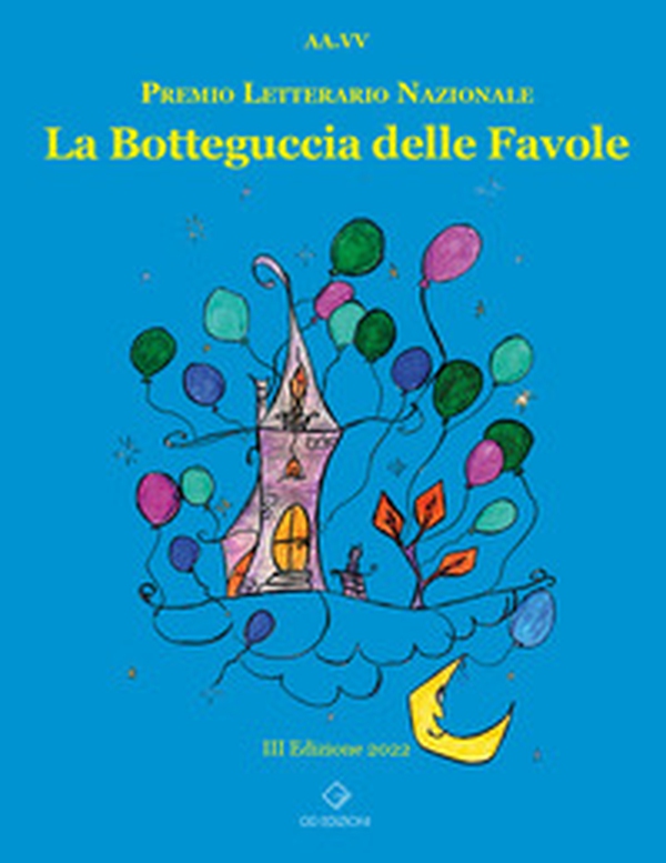 La botteguccia delle favole. Premio Letterario Nazionale 2022 - Librerie.coop La botteguccia delle favole. Premio Letterario Nazionale 2022 - Librerie.coop