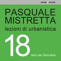 Lezioni di urbanistica. 18 temi per discutere - Librerie.coop