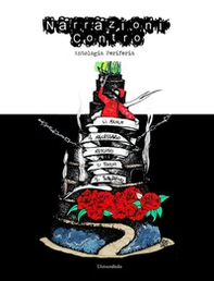 Narrazioni contro. Antologia periferia - Librerie.coop