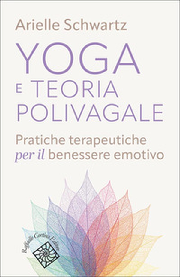 Yoga e teoria polivagale. Pratiche terapeutiche per il benessere emotivo - Librerie.coop Yoga e teoria polivagale. Pratiche terapeutiche per il benessere emotivo - Librerie.coop
