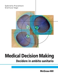 Medical Decision Making - Decidere in ambito sanitario - Librerie.coop