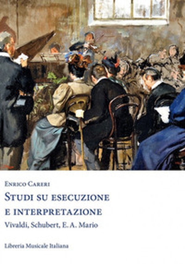 Studi di esecuzione e interpretazione. Vivaldi, Schubert, E.A. Mario - Librerie.coop Studi di esecuzione e interpretazione. Vivaldi, Schubert, E.A. Mario - Librerie.coop