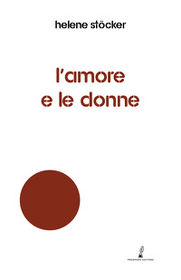 L'amore e le donne - Librerie.coop L'amore e le donne - Librerie.coop