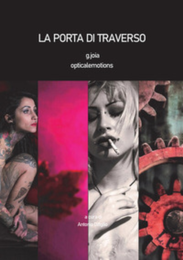 G.Joia & OpticalEmotions. La porta di traverso - Librerie.coop