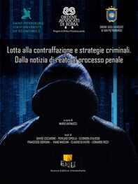 Lotta alla contraffazione e strategie criminali. Dalla notizia di reato al processo penale - Librerie.coop Lotta alla contraffazione e strategie criminali. Dalla notizia di reato al processo penale - Librerie.coop