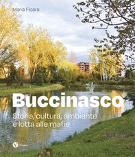 Buccinasco Storia, cultura, ambiente e lotta alle mafie - Librerie.coop