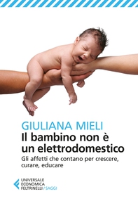 Il bambino non è un elettrodomestico - Librerie.coop