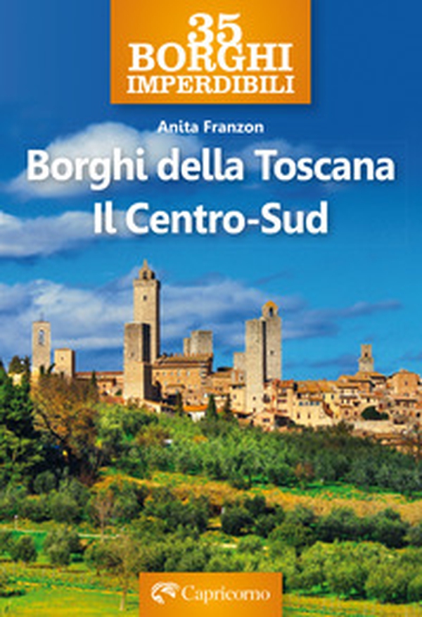 Borghi della Toscana. Il Centro Sud - Librerie.coop Borghi della Toscana. Il Centro Sud - Librerie.coop