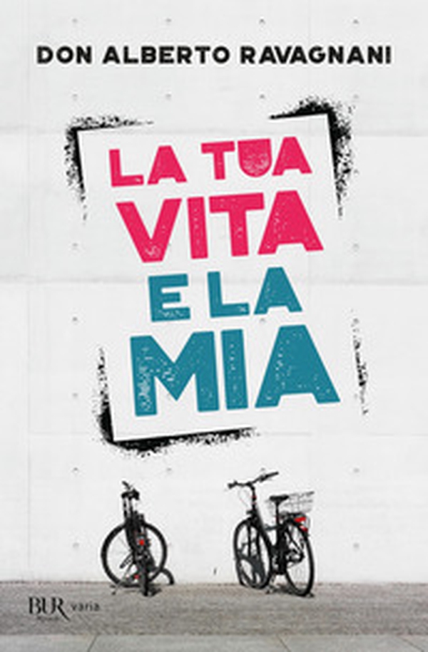 La tua vita e la mia - Librerie.coop La tua vita e la mia - Librerie.coop