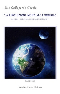 La rivoluzione mondiale femminile - Librerie.coop