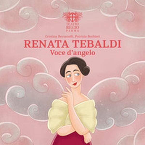 Renata Tebaldi voce d'angelo - Librerie.coop Renata Tebaldi voce d'angelo - Librerie.coop