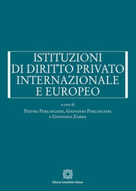 Istituzioni di diritto privato internazionale e europeo - Librerie.coop