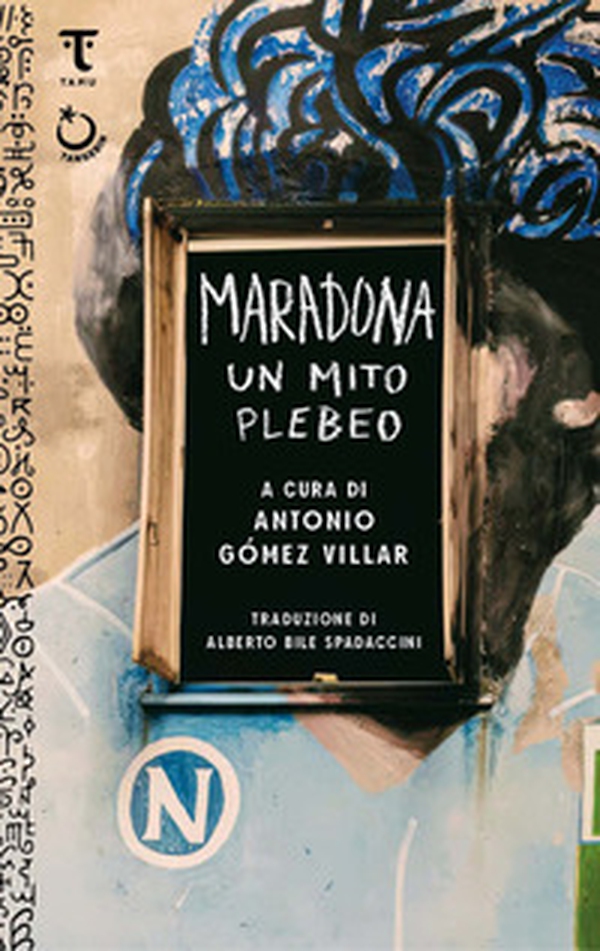 Maradona, un mito plebeo - Librerie.coop
