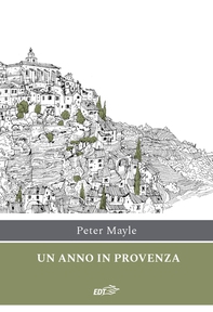Un anno in Provenza - Librerie.coop Un anno in Provenza - Librerie.coop